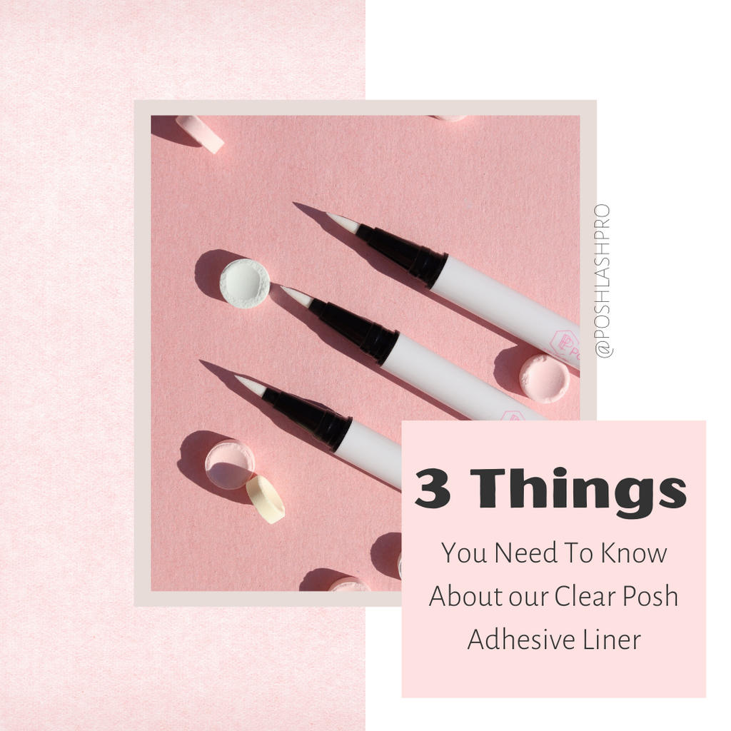 3 Things You Need to Know about our Clear Posh Adhesive Liner
